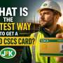 What Is the Fastest Way to Get a Gold CSCS Card?